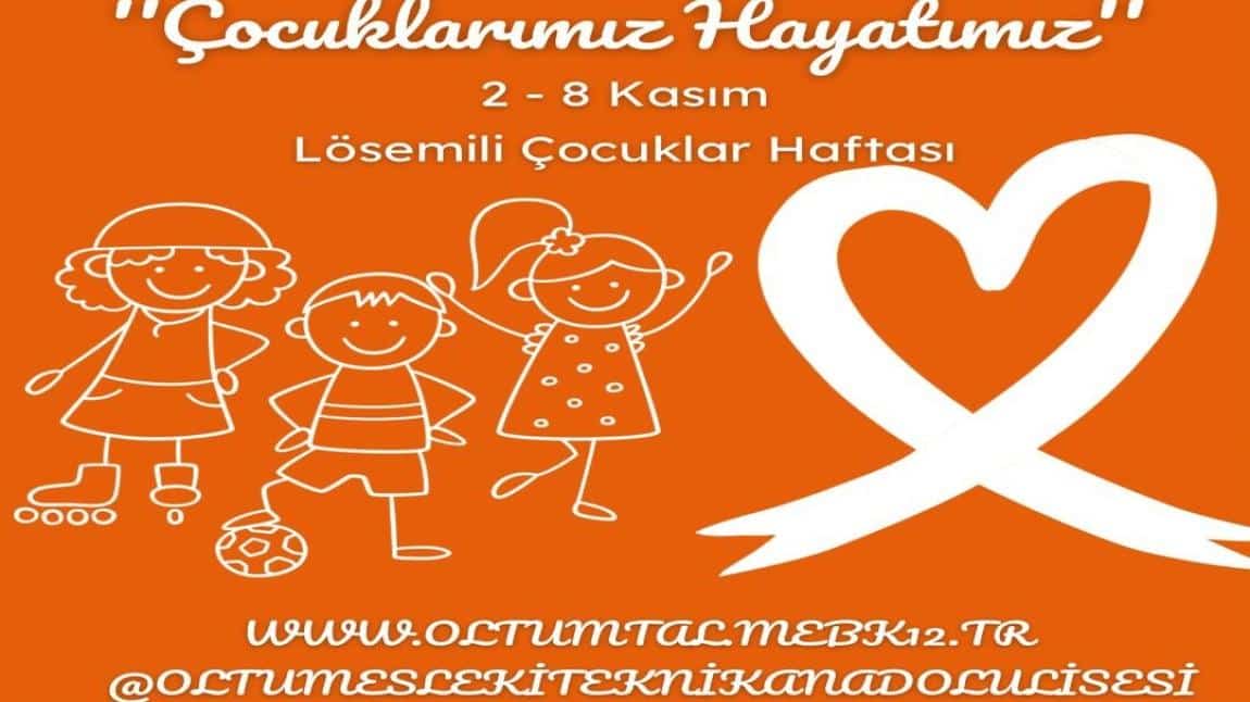 2-8 KASIM LÖSEMİLİ ÇOCUKLAR HAFTASI